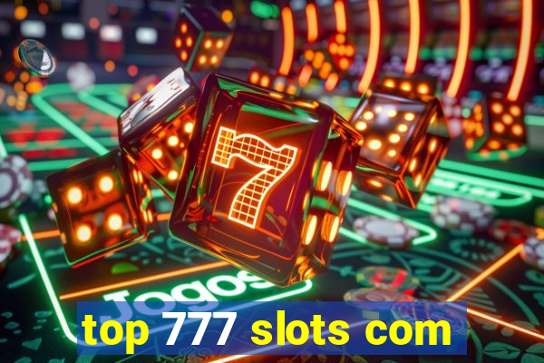 top 777 slots com